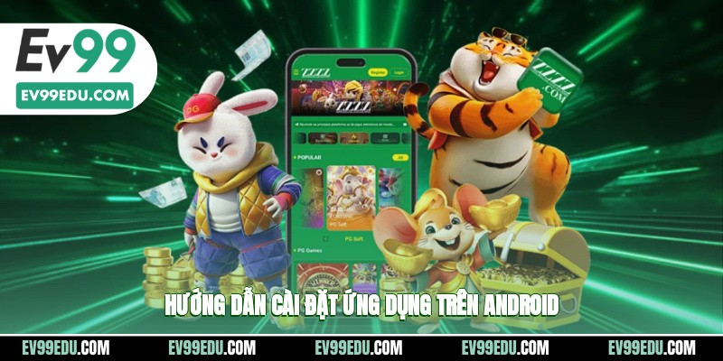 Hướng dẫn cài đặt app nhà cái trên thiết bị Android
