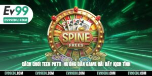 Cách chơi teen patti