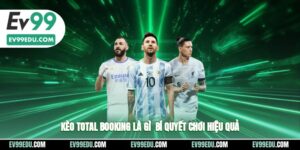 Kèo total booking là gì